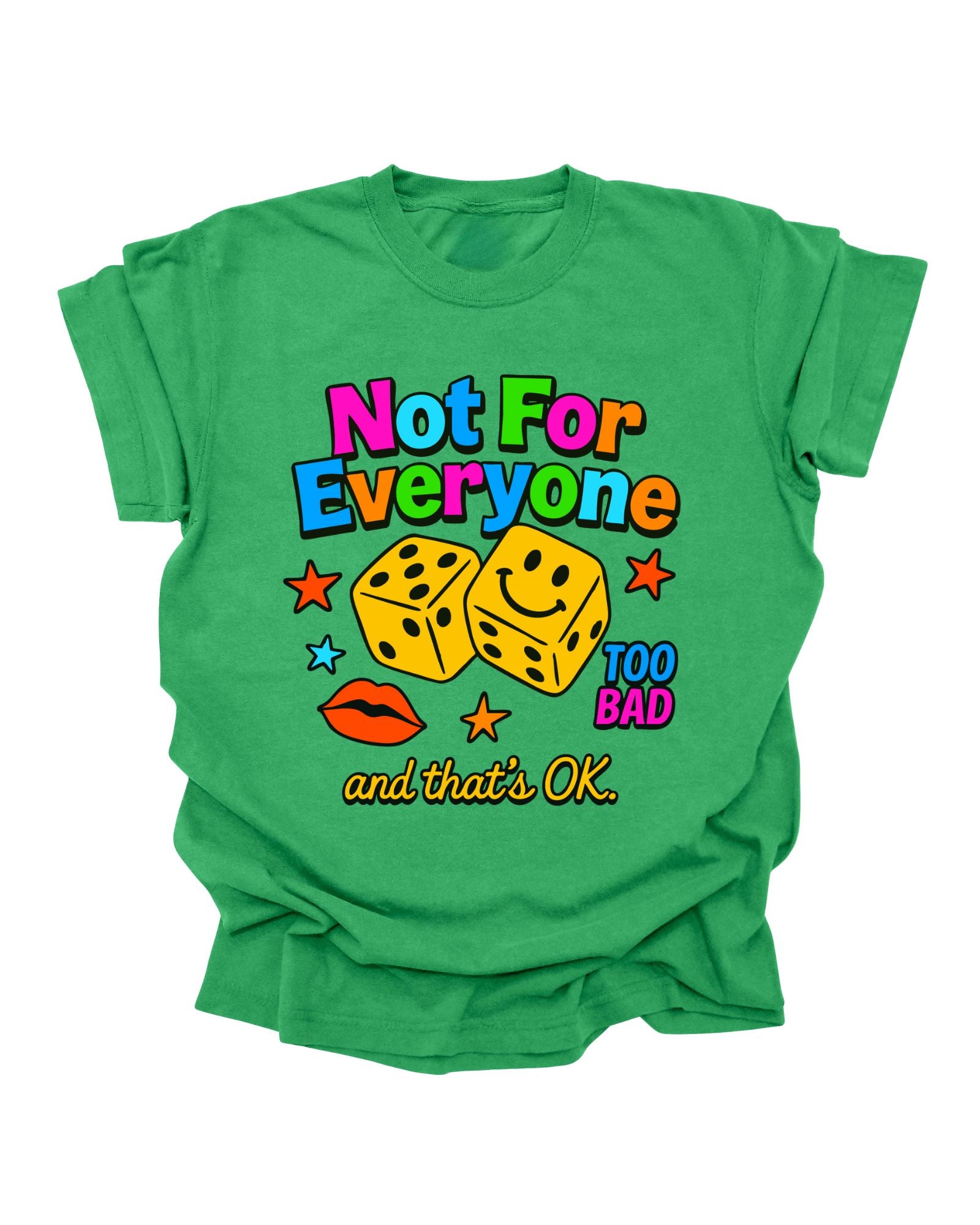 Not For Everyone - Kelly Green Graphic Tee