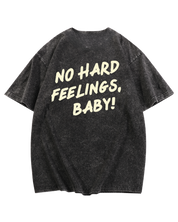No Hard Feelings - Black Acid Wash Graphic Tee (Front + Back)
