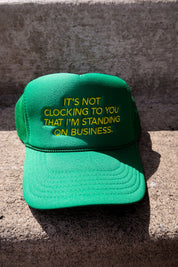 It's Not Clocking Embroidered Green Trucker Hat